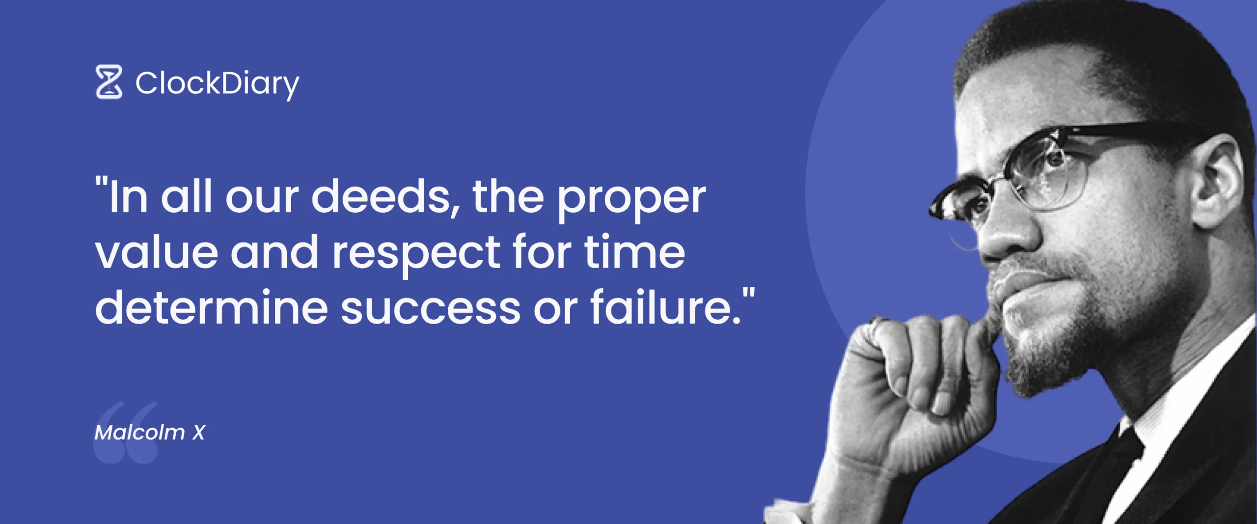 Malcolm X Best Time Quote