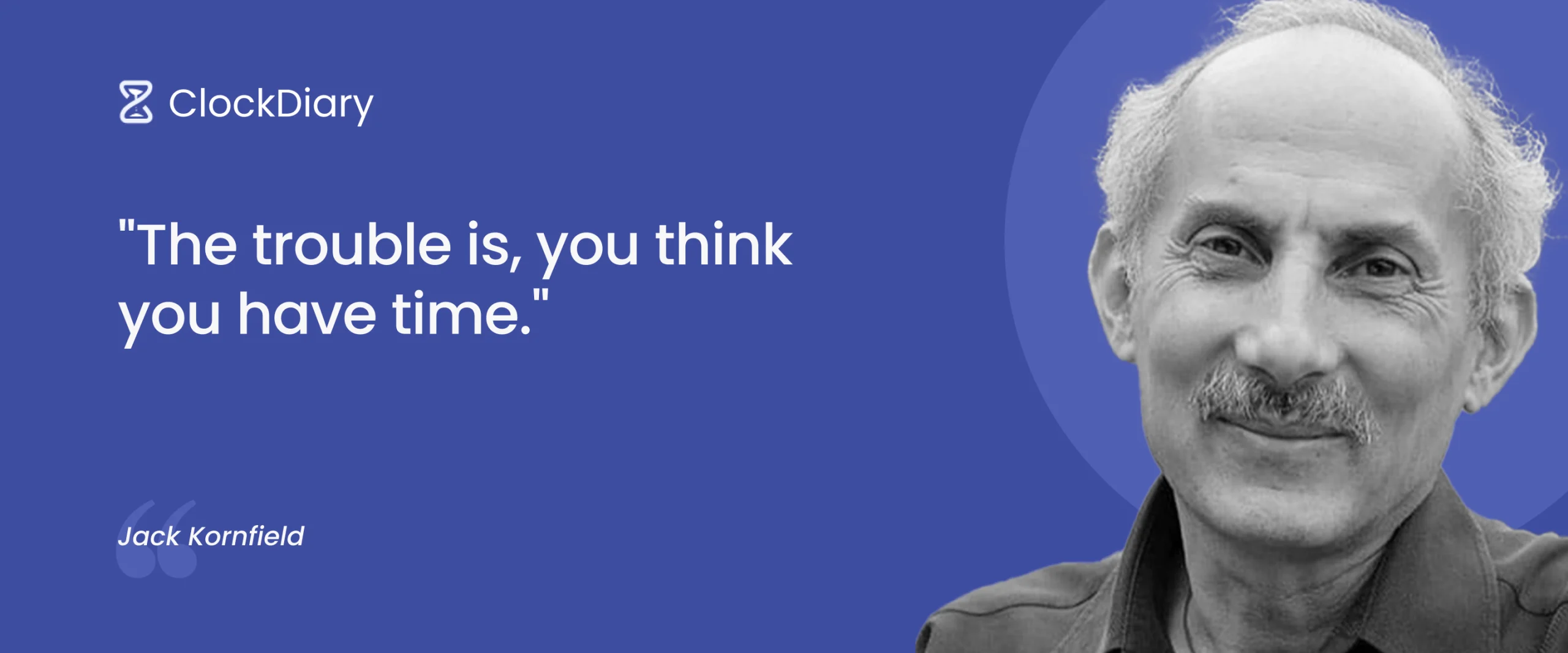Jack Kornfield Best Time Quote