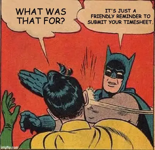 Timesheet reminder memes 