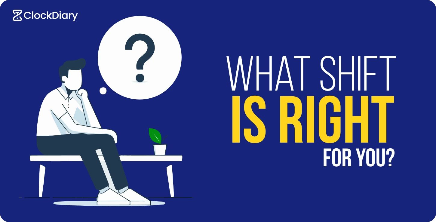 What Shift is Right for You?