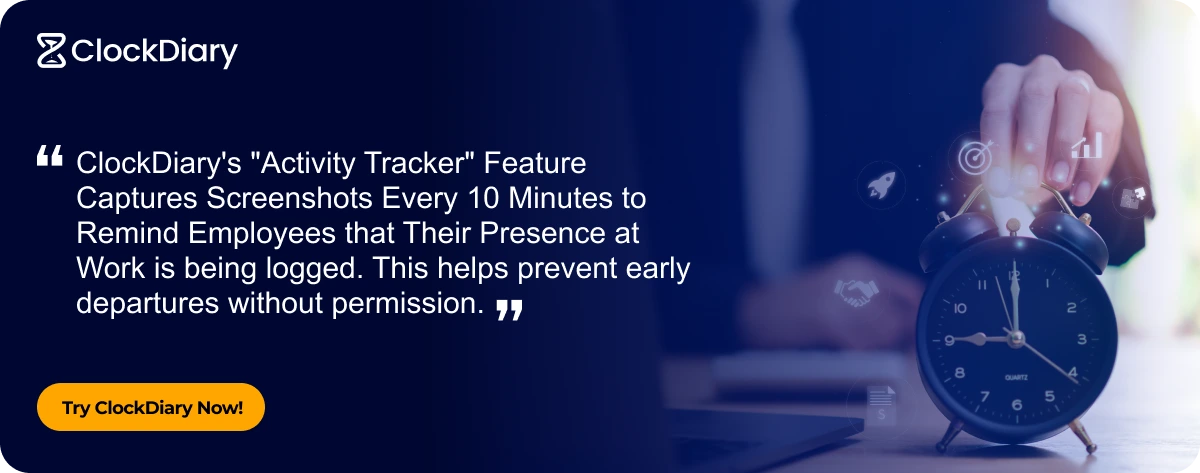 Clockdiary's "Activity Tracker" helps prevent early departures without permission. 