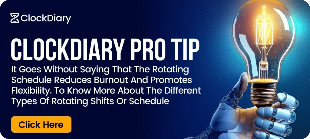 Clockdiary Pro Tip on Different Types of Rotating Shifts 