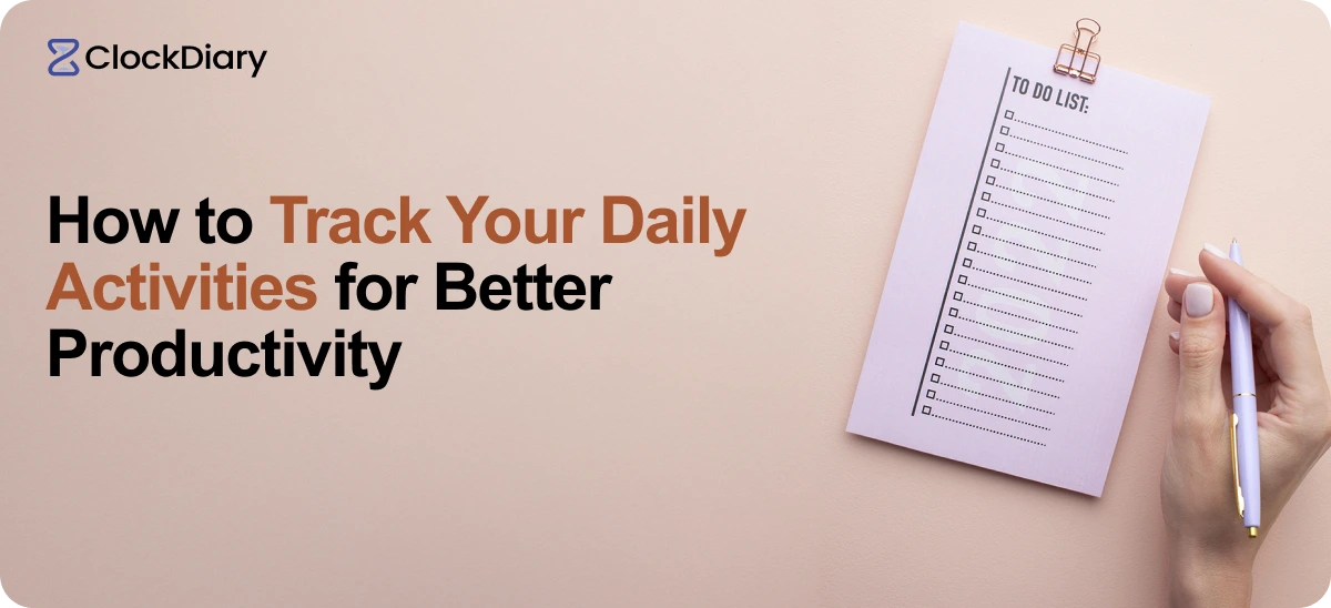 How to Track Your Daily Activities for Better Productivity