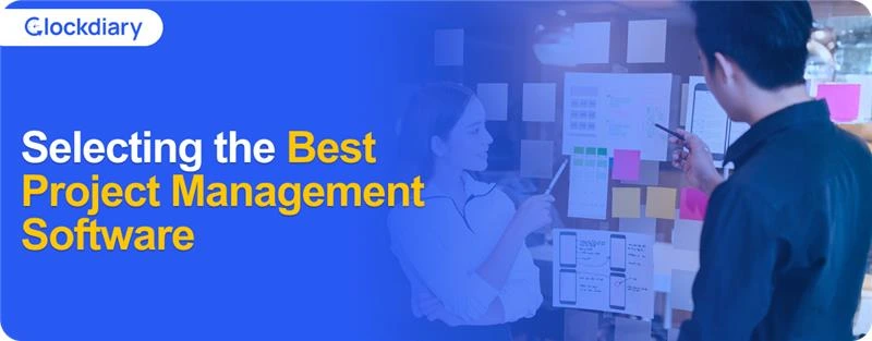 Selecting the Best Project Management Software is Critical to Monitor Remote Employees