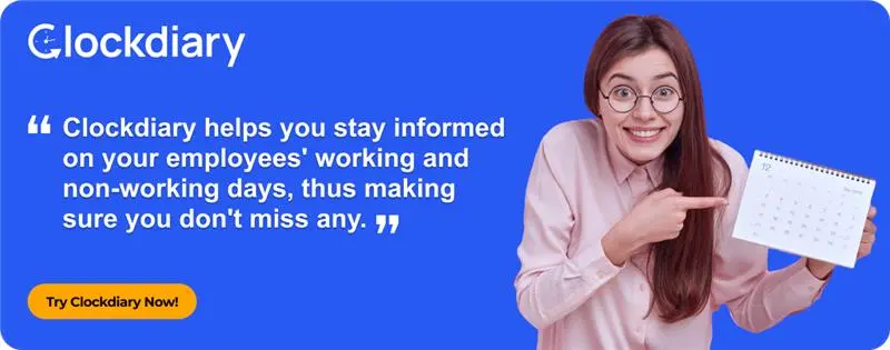 Clockdiary CTA Image to Stay Informed About Your Employees' Working and Non-Working Days
