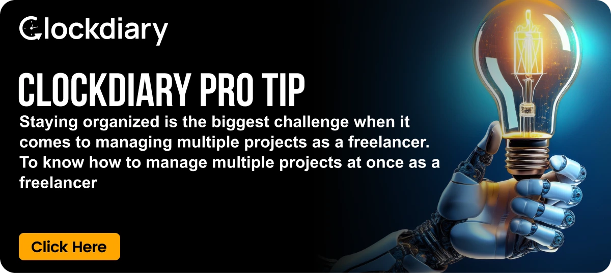 Clockdiary Pro Tip to Manage Multiple Projects at Once As A Freelancer