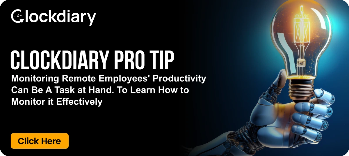 Clockdiary Pro Tip to Monitor Remote Employees' Productivity