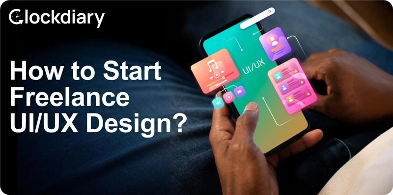 How to Start Freelance UI/UX Design