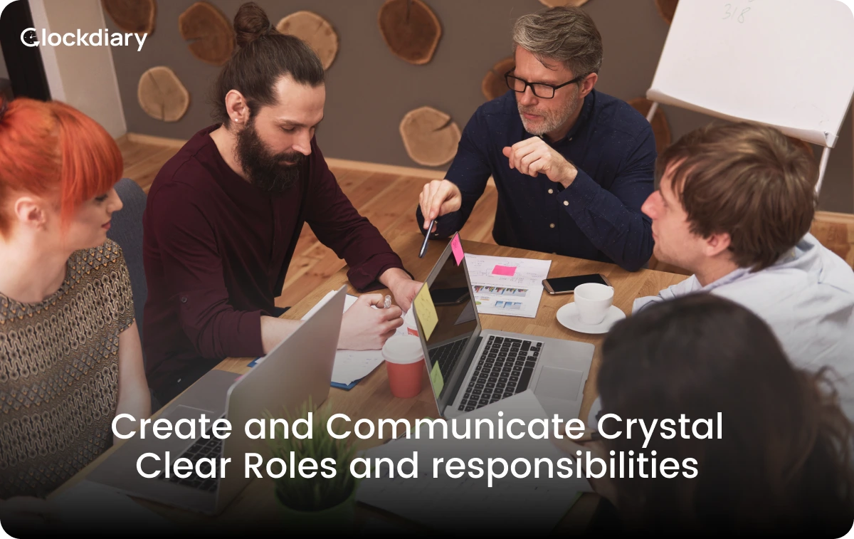 Create and Communicate Crystal-Clear Roles and Responsibilities to Build A High-Performing Team