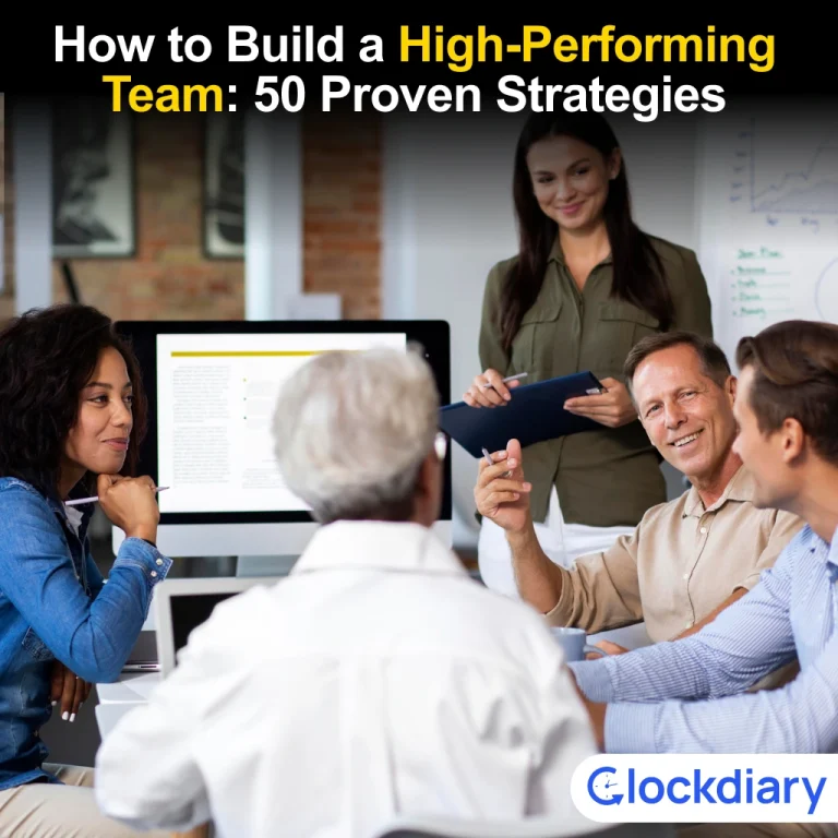 How to Build A High-Performing Team: 50 Proven Strategies