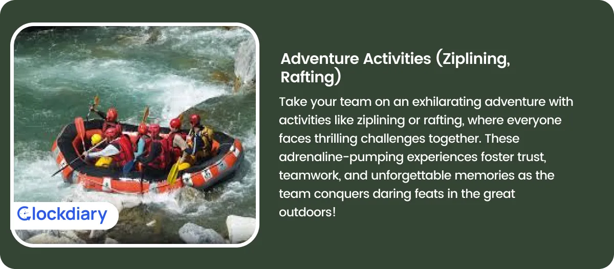 Adventure Activities (Ziplining, Rafting) 