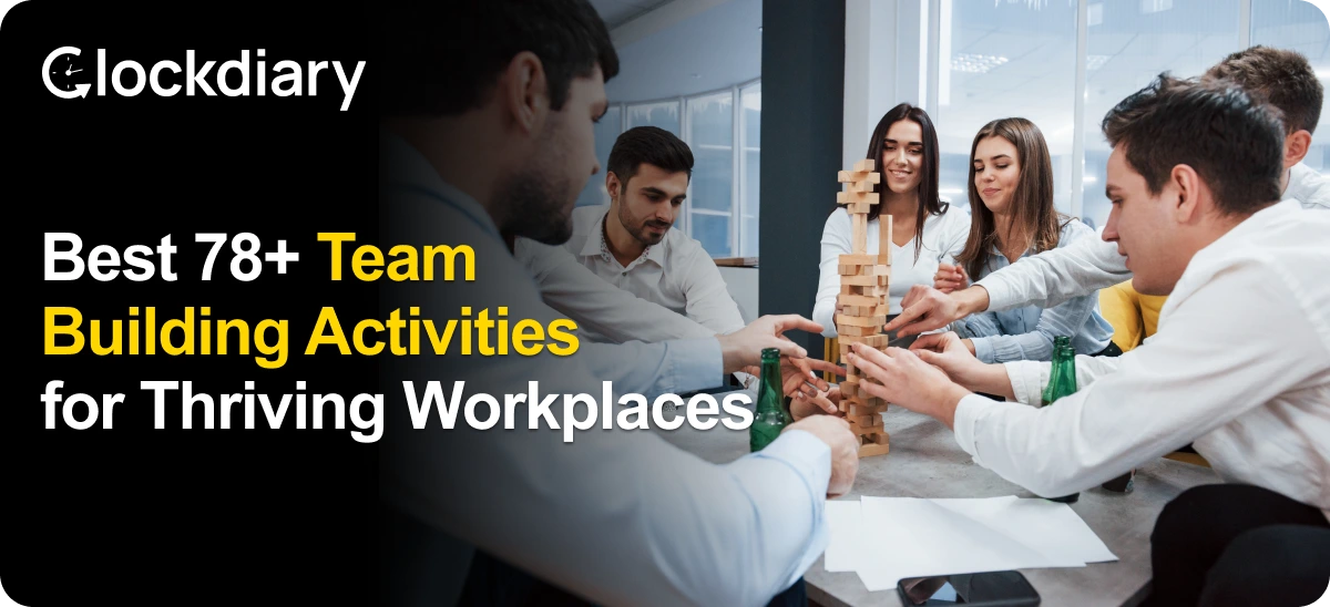 Best 78+ team Building Activities for Thriving Workplaces