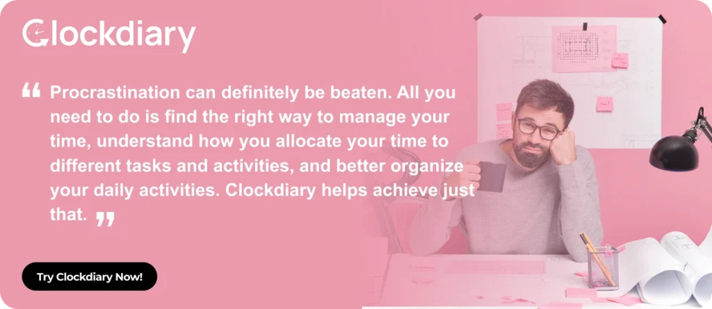Clocckdiary CTA image to overcome procrastination. 