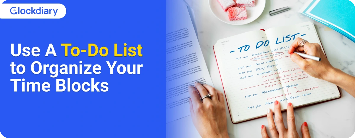 Use A To-Do List to Organize Your Time Blocks