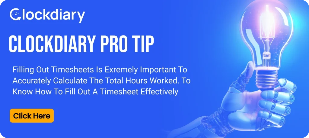 Clockdiary Pro Tip on How to Fill Out A Timesheet