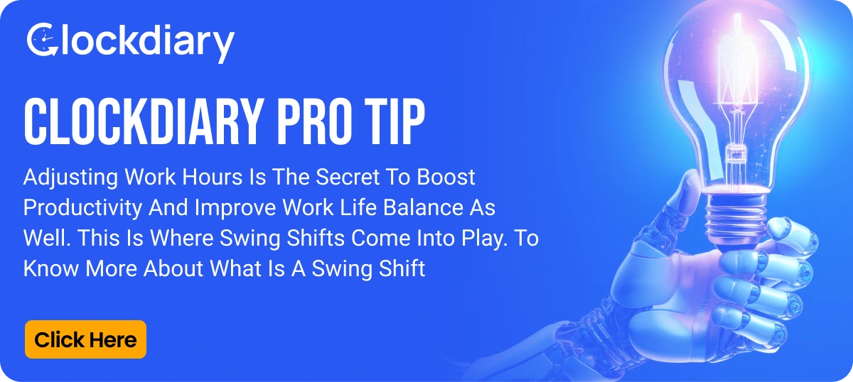 Clockdiary Pro Tip on What is  A Swing Shift