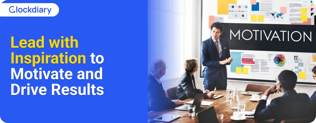 Lead with Inspiration to Improve Productivity in The Workplace