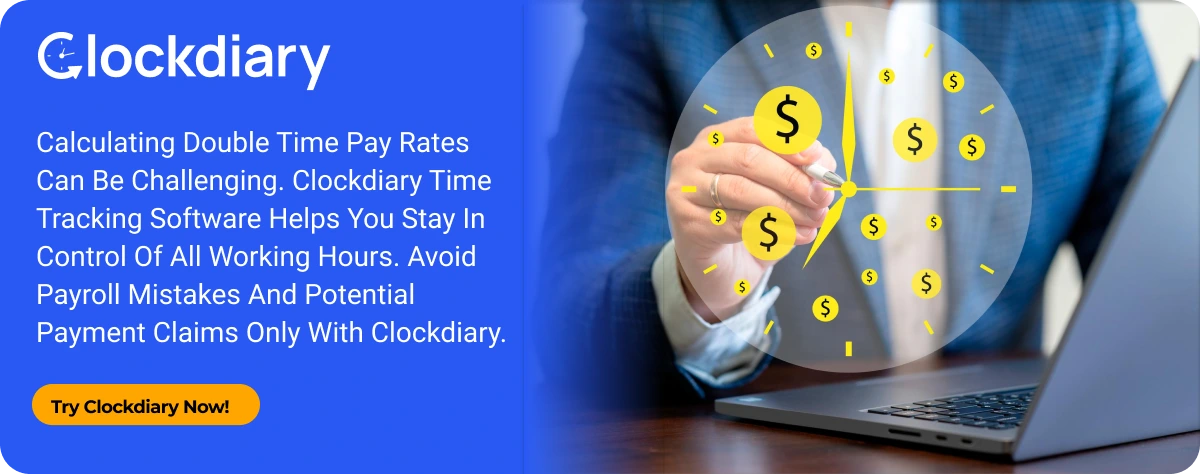 Clockdiary Pro Tip to Calculate Double Time Pay Accurately