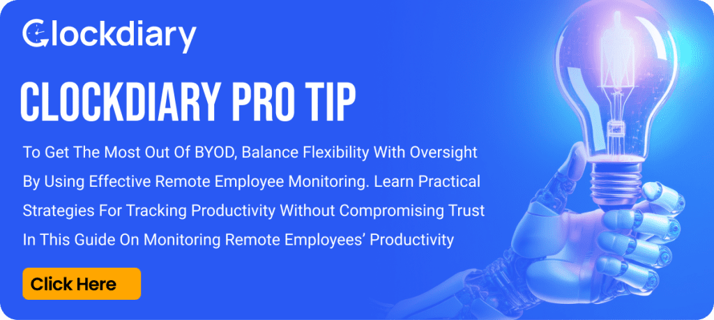Clockdiary Pro Tip banner with robotic hand holding a glowing light bulb, highlighting BYOD oversight and remote employee productivity monitoring.